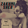 Zakhmi Sher - Jason Orion&ANC