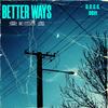 Better Ways (feat. Obvi) (Explicit) - D.O.U.G.&Obvi