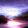 Till the End of Days - 御洛熙