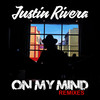 On My Mind (Dark Knight NYC Stream Remix) - Justin Rivera&Indy Lopez&Dark Knight