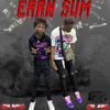 Earn Sum (feat. NFLkidd & YSNDolo) (Explicit) - Da Bros&NFLkidd&YSNDolo