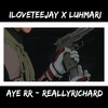 Aye RR (Explicit) - iLoveTeeJay&Luhmari