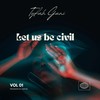 Let us be civil - Tyfah Guni