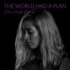 The World Had A Plan (Dan Heale Remix) - silvre&Dan Heale