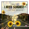 I Miss Summer (Explicit) - Omphilee&Cory Antidote