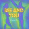 ME AND YOU - DJ Manuel.T.J.