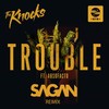 Trouble (Sagan Remix) - Sagan&The Knocks&Absofacto