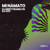 Mi Namato (Radio Edit) - Dj Drift Franklyn&Dj Voy