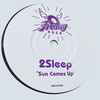 Sun Comes Up (Original Mix) - 2Sleep