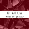 Khadija (Remix) - Wyre&Jua Cali