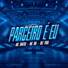 Parceiro é Eu - MC Dantas&MC DNL&BrzProd.