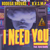 I Need You (feat. Keva Soulily) (Local Astronauts Remix Radio Edit) - The Bodega Brovas&B.V.S.M.P.&Keva Soulily&Local Astronauts