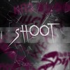 Shoot (Explicit) - Esmeray