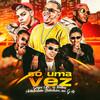 Só uma Vez (Explicit) - Gugu Ofc&Os Tralhas&Arthurzinho Batedeira&MC G DS