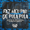 FAZ MEU PAU DE PULA PULA (Explicit) - DJ Lobão ZL&DJ Nog&Silva MC&MC Fefe Original