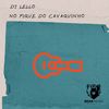 No Pique Do Cavaco (Explicit) - Dj Lello