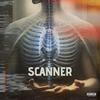 SCANNER (Explicit) - Tre Fedi