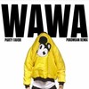 WAWA (PuroWuan Remix) (其他) - PuroWuan&Party Favor