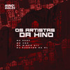 Os Artistas da Hino (Explicit) - Mc DDSV&MC VDC&MC Bispo 011&Dj Everton da Ol