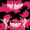 Angel Shooters (Explicit) - FRVNCO