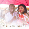 Mtua na Grace - Jemedari&Mzee Ngala