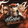 Tropa das Piranhas (Explicit) - Mc Thata&DJ Torricelli&DJ Carlinhos&MC GW