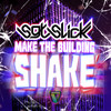 Make The Building Shake (Original Mix) - Sgt Slick