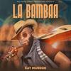 La Bambaa - Kay Murdur