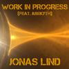 Work in Progress (feat. Jubekyth) - Jonas Lind&Jubekyth