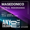 Astral Resonance (Mati Vaira Remix) - Masedonico&Mati Vaira