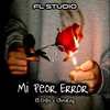 Mi Peor Error - El Erifa&Chris Lay