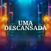 Uma Descansada (Explicit) - DJ CF&MC Mn