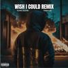 Wish I Could (feat. Flowz Dilione) - VERBALIZE&Flowz Dilione