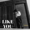 Like You (Change My Heart) - Tobiloba