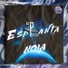 Espanta Noia - House01 Produtora&Dj Pand