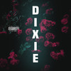 Dixie (Explicit) - Caskey