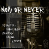 Now or Never (Explicit) - DJ Switch&Shane Eagle&Proverb&Reason&Kwesta