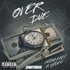 Over Due (feat. JayDee) (Explicit) - Gudda Baby&JayDee