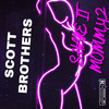 Shake It Mommy 2 (Explicit) - Scott Brothers