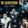 No Soportaran - Jey One