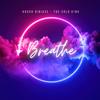 Breathe (Explicit) - The Solo King&Krush Dibiase