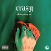 Crazy / Makapiling Ka (Explicit) - AllurA