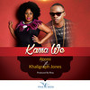 Kama We (feat. Khaligraph Jones) - Atemi&Khaligraph Jones