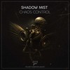 Chaos Control (Radio Edit) - Shadow Mist