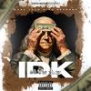 IDK (Explicit) - Sk the Ruler