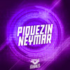 Piquezin Neymar (Explicit) - Mc Lobinho&MC Buraga&Dj Silvério&Dj Jhon SP&MC Fahah