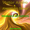 Weekend Symphony - Victor Andro&Alessandro Sanso'