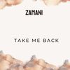 Take Me Back - Zamani