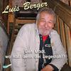 Geh Madl, wo hast denn dei Liegestatt?? - Luis Berger