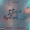 Días Lluviosos (Explicit) - Juhn&Lenny Tavárez